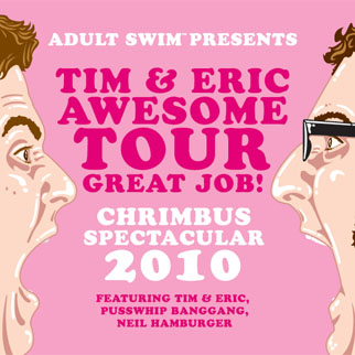 Tim & Eric